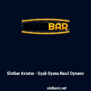 Slotbar Aviator - Uçak Oyunu Nasıl Oynanır
