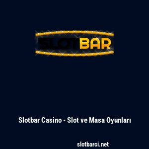 Slotbar Casino - Slot ve Masa Oyunları