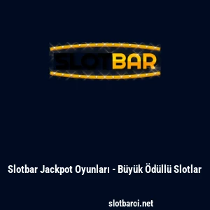Slotbar Jackpot Oyunları - B&uuml;y&uuml;k &Ouml;d&uuml;ll&uuml; Slotlar